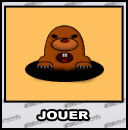 Jouer! (Jeu de dexterite - Taupes)